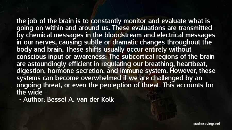 Hormone Quotes By Bessel A. Van Der Kolk