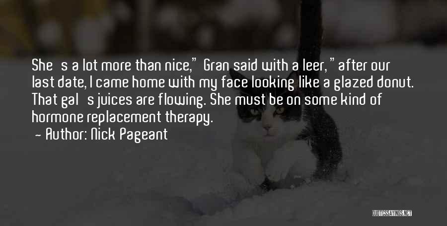 Hormone Replacement Therapy Quotes By Nick Pageant