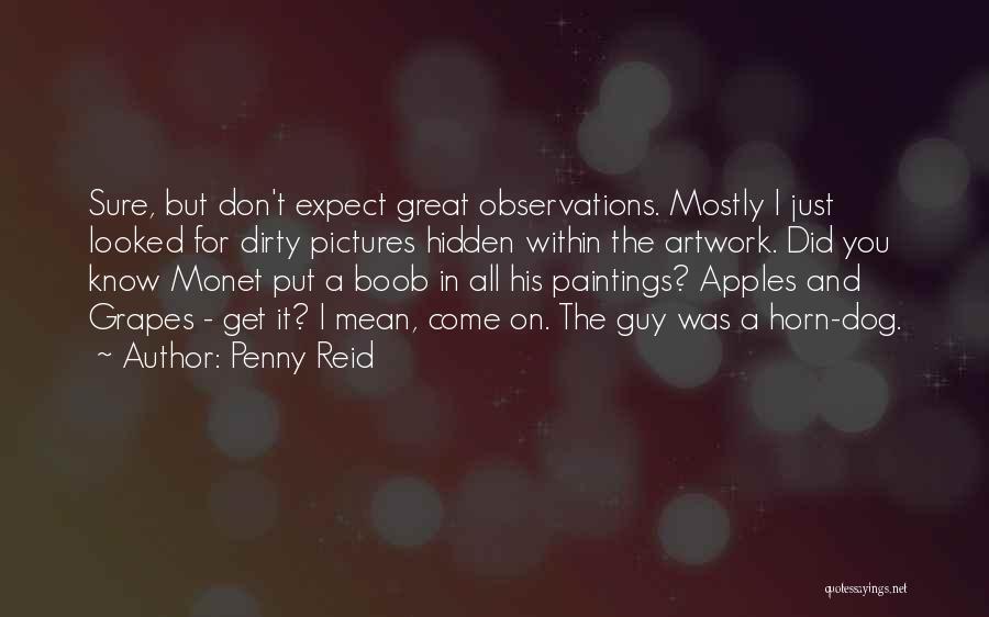 Horn Dog Quotes By Penny Reid