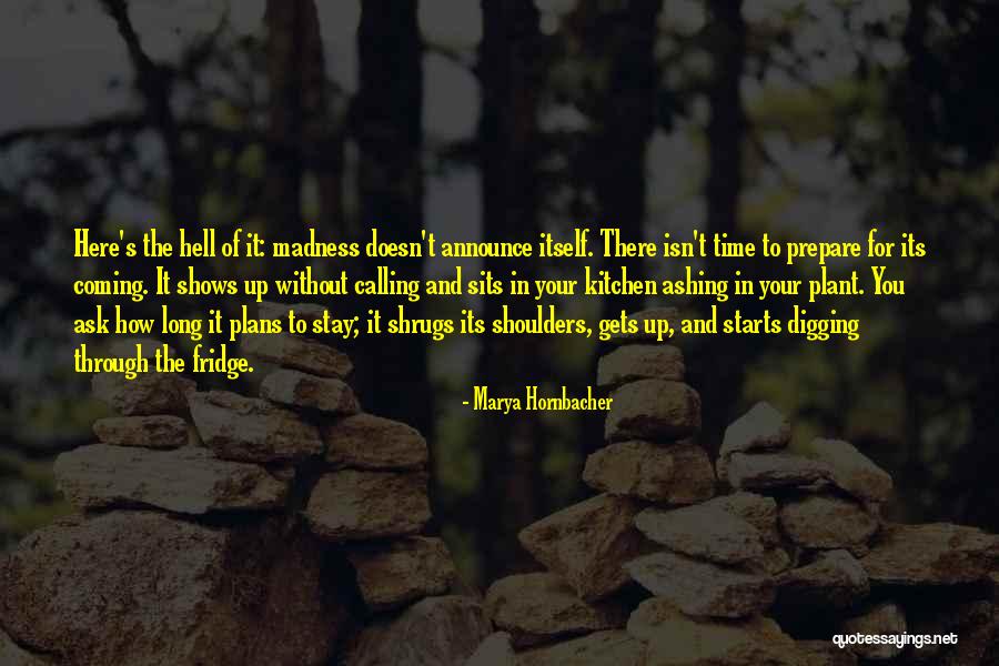 Hornbacher Quotes By Marya Hornbacher