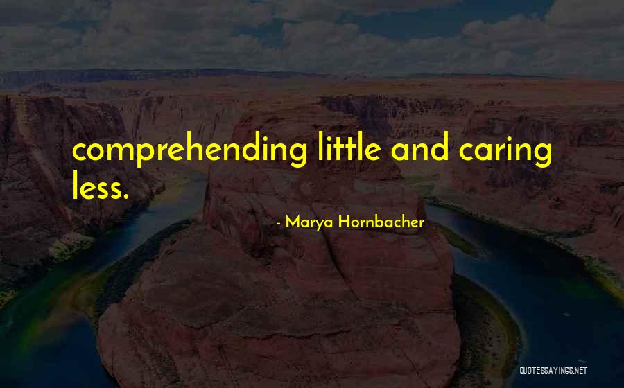 Hornbacher Quotes By Marya Hornbacher