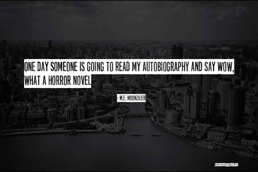 Hornbeck Quotes By M.F. Moonzajer Hornbeck Quotes By M.F. Moonzajer