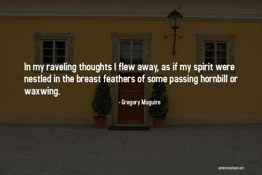 Hornbill Quotes By Gregory Maguire