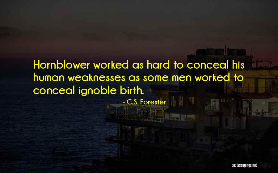 Hornblower Quotes By C.S. Forester Hornblower Quotes By C.S. Forester