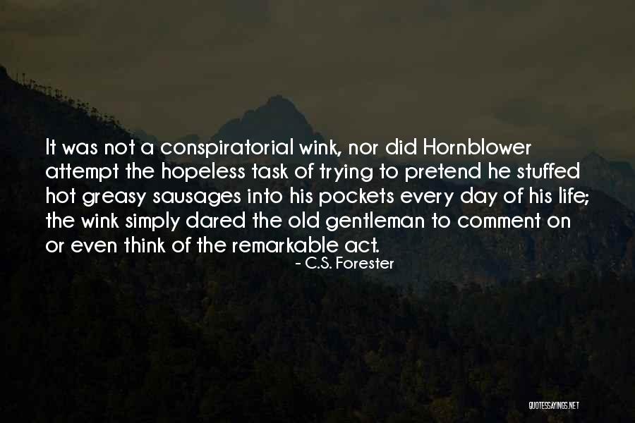 Hornblower Quotes By C.S. Forester Hornblower Quotes By C.S. Forester