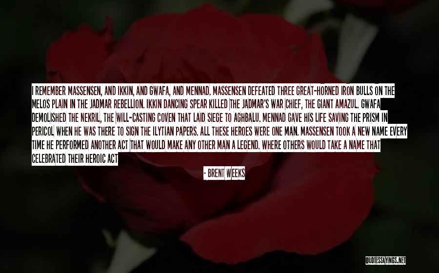 Horned Quotes By Brent Weeks Horned Quotes By Brent Weeks