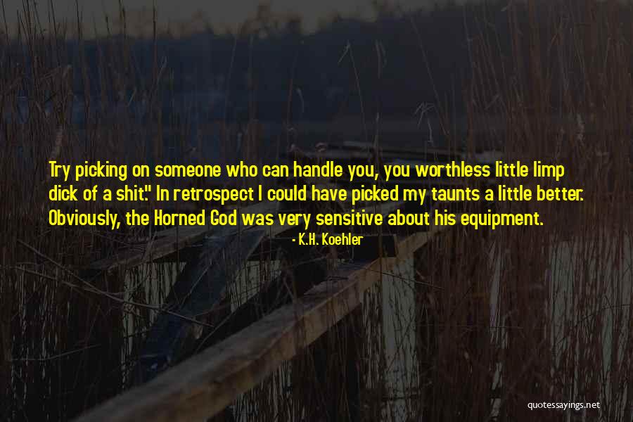 Horned Quotes By K.H. Koehler Horned Quotes By K.H. Koehler
