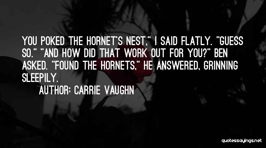 Hornet Quotes By Carrie Vaughn