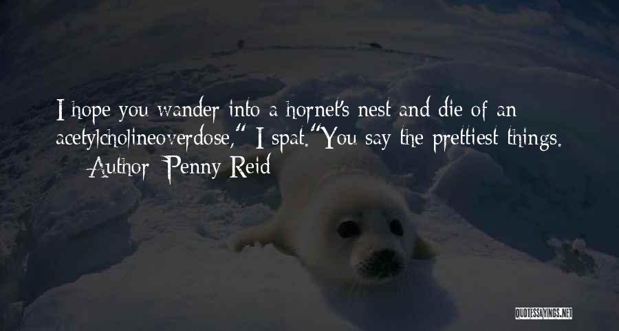 Hornet Quotes By Penny Reid