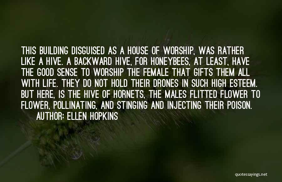 Hornets Quotes By Ellen Hopkins