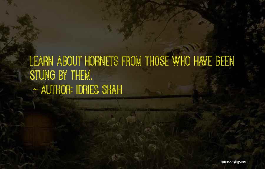 Hornets Quotes By Idries Shah