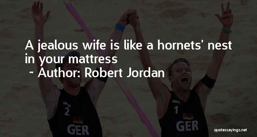 Hornets Quotes By Robert Jordan