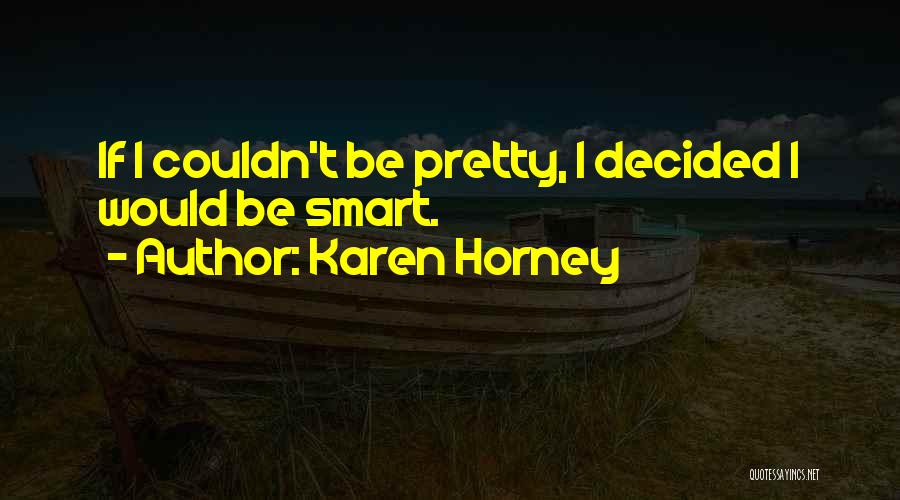 Horney Quotes By Karen Horney