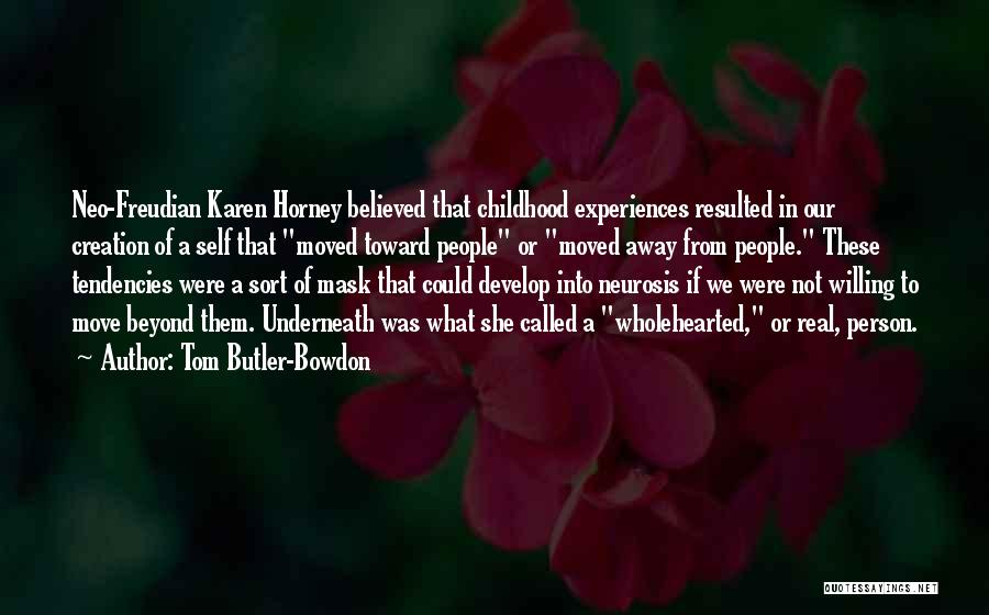 Horney Quotes By Tom Butler-Bowdon