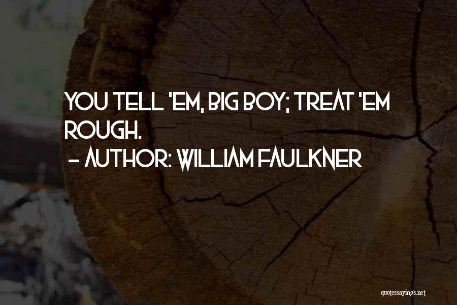 Hornigold Weed Quotes By William Faulkner Hornigold Weed Quotes By William Faulkner