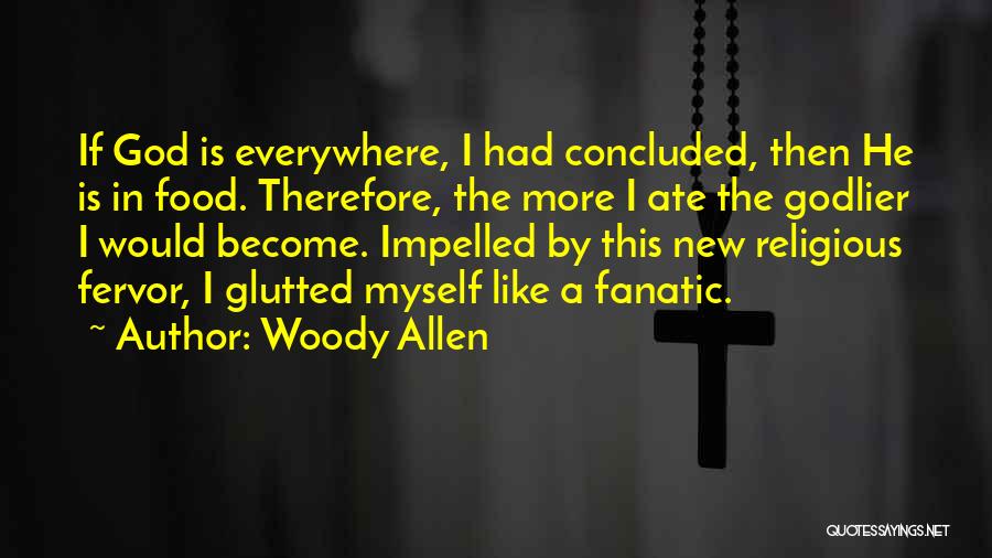 Hornigold Weed Quotes By Woody Allen