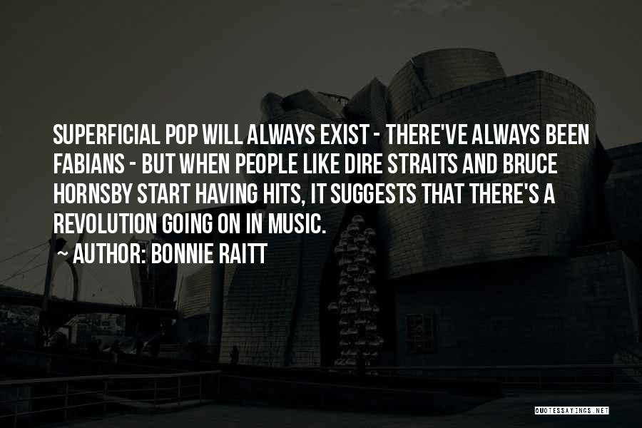 Hornsby Quotes By Bonnie Raitt