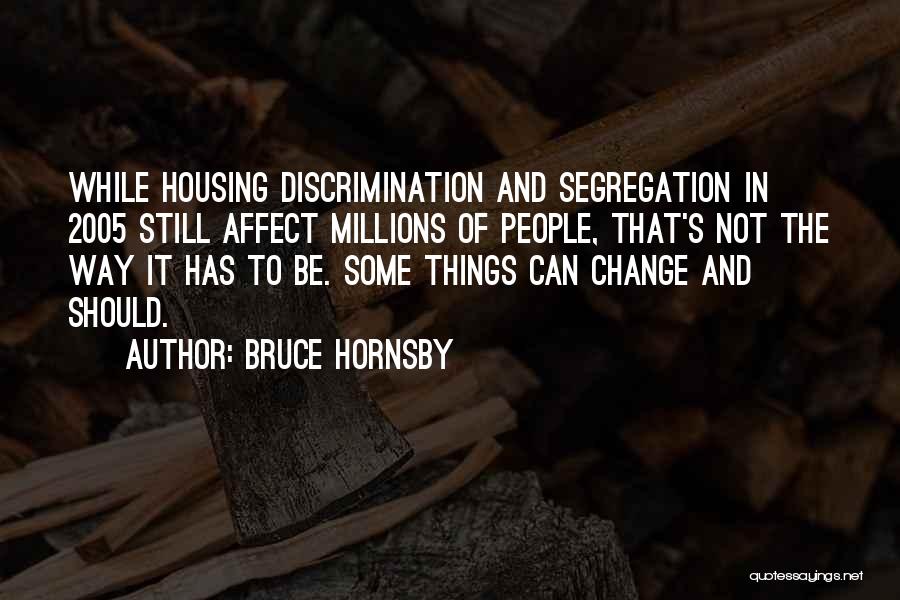 Hornsby Quotes By Bruce Hornsby