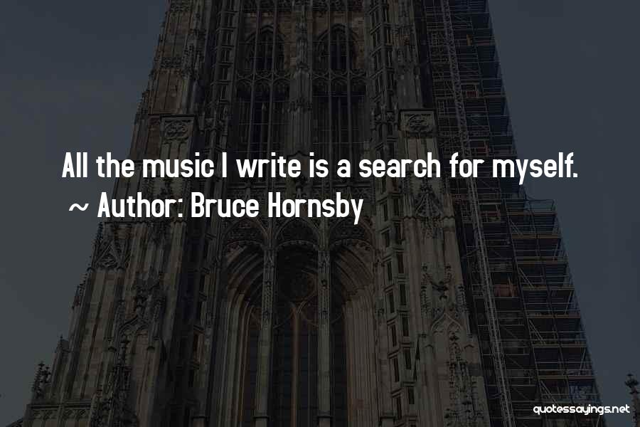 Hornsby Quotes By Bruce Hornsby