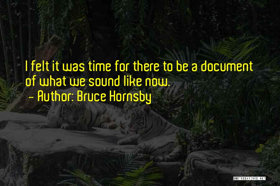 Hornsby Quotes By Bruce Hornsby