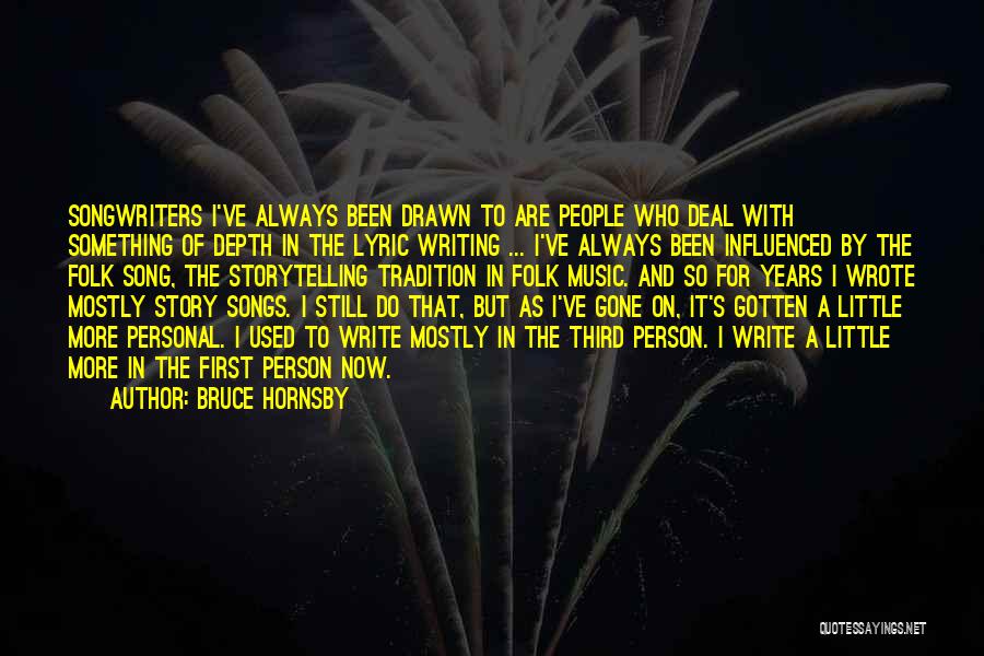 Hornsby Quotes By Bruce Hornsby