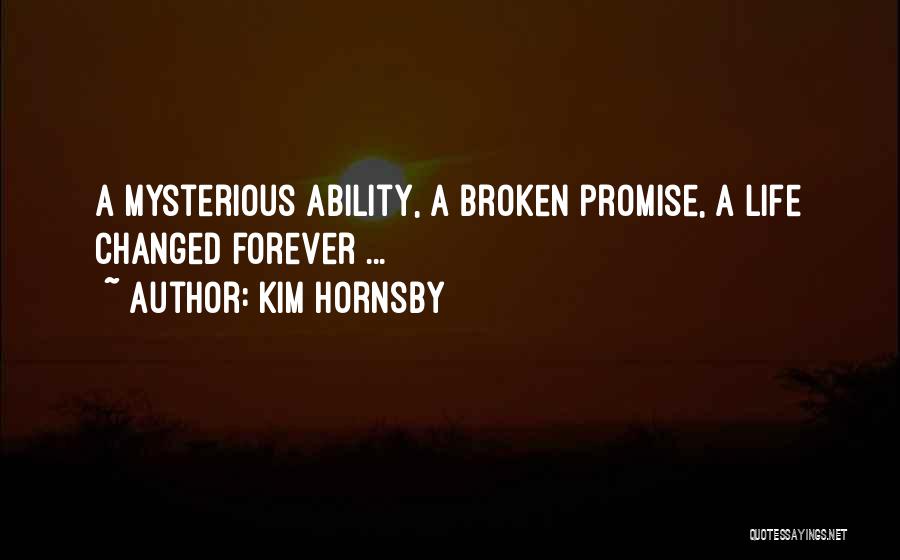 Hornsby Quotes By Kim Hornsby