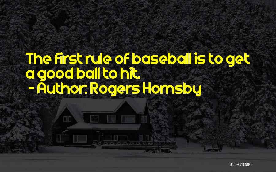 Hornsby Quotes By Rogers Hornsby