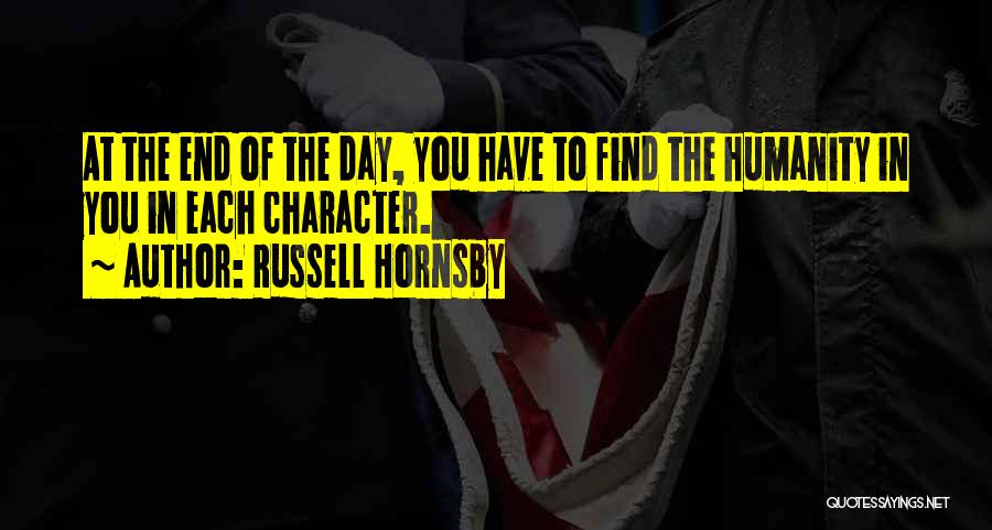 Hornsby Quotes By Russell Hornsby
