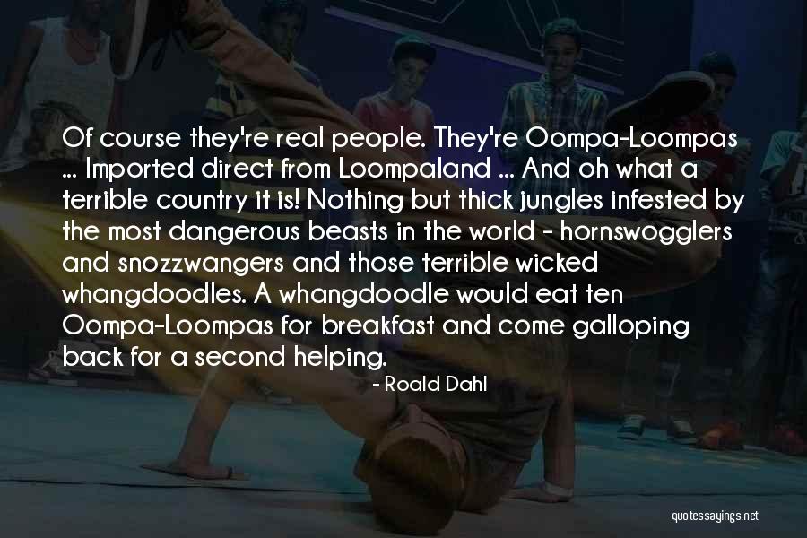 Hornswogglers And Snozzwangers Quotes By Roald Dahl Hornswogglers And Snozzwangers Quotes By Roald Dahl