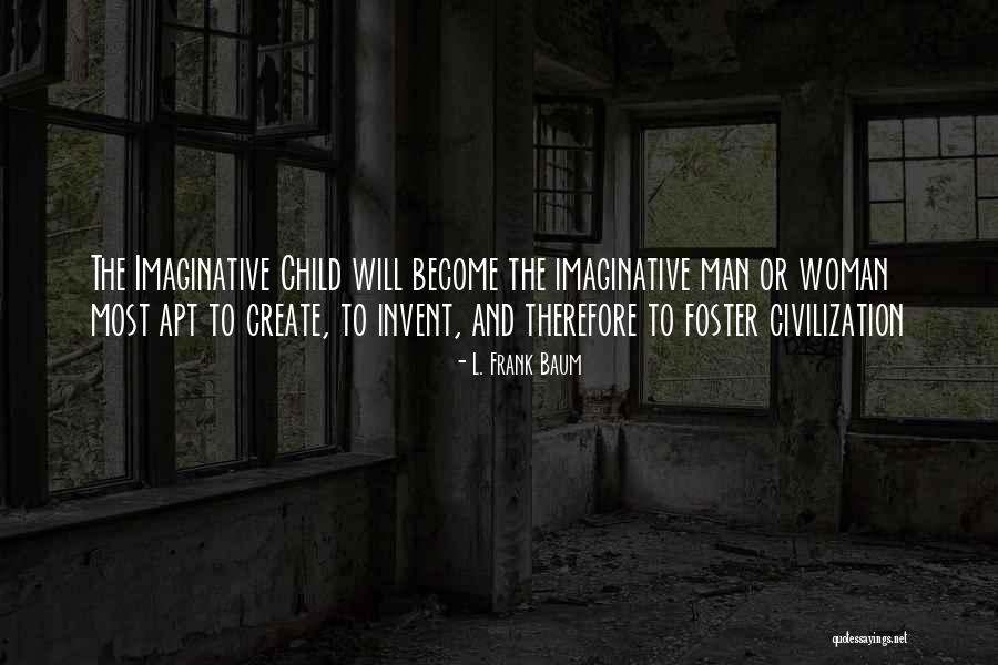 Hornum Skole Quotes By L. Frank Baum