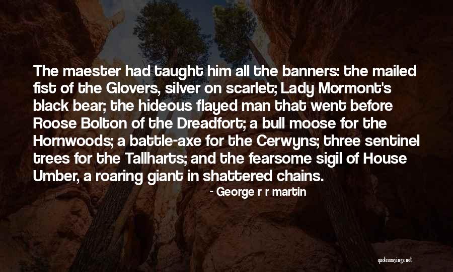 Hornwoods Quotes By George R R Martin Hornwoods Quotes By George R R Martin