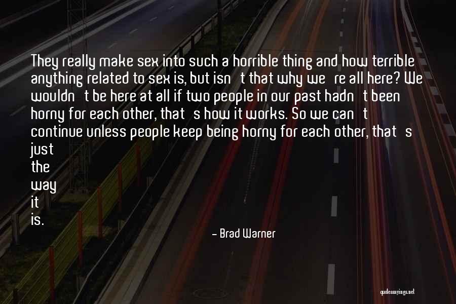 Horny Quotes By Brad Warner Horny Quotes By Brad Warner