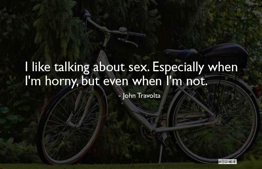 Horny Quotes By John Travolta Horny Quotes By John Travolta