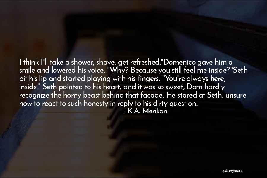 Horny Quotes By K.A. Merikan Horny Quotes By K.A. Merikan