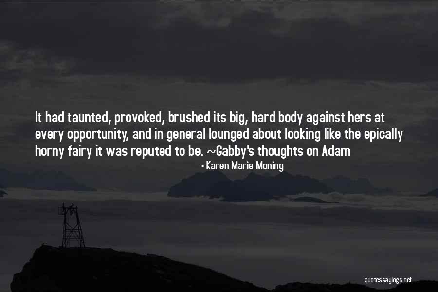 Horny Quotes By Karen Marie Moning Horny Quotes By Karen Marie Moning