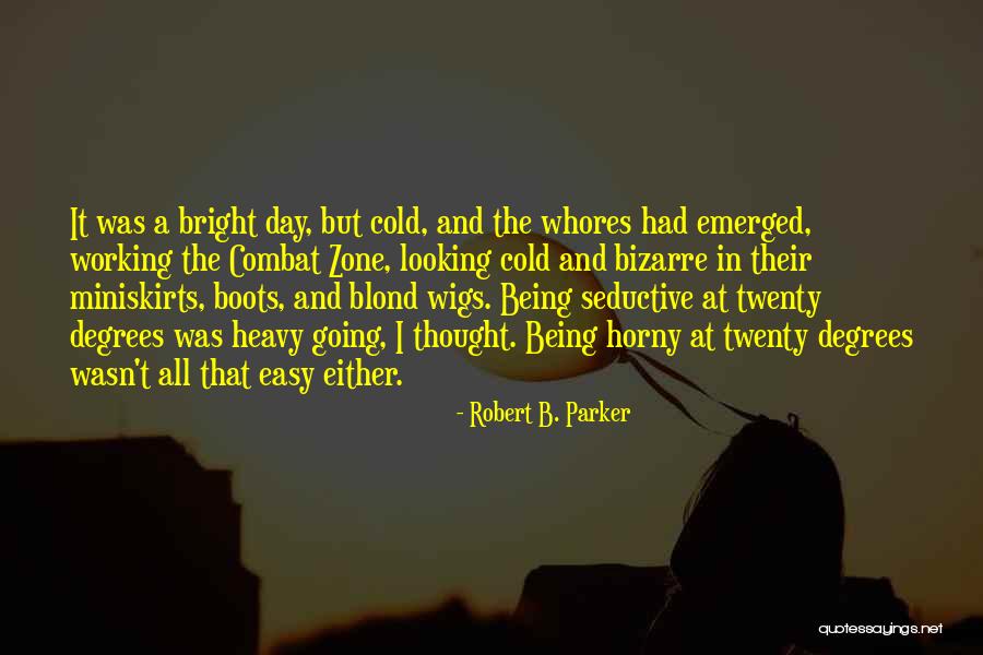 Horny Quotes By Robert B. Parker Horny Quotes By Robert B. Parker