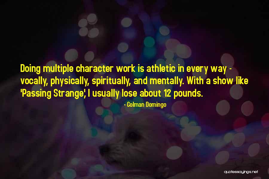 Horobin 84011 Quotes By Colman Domingo Horobin 84011 Quotes By Colman Domingo