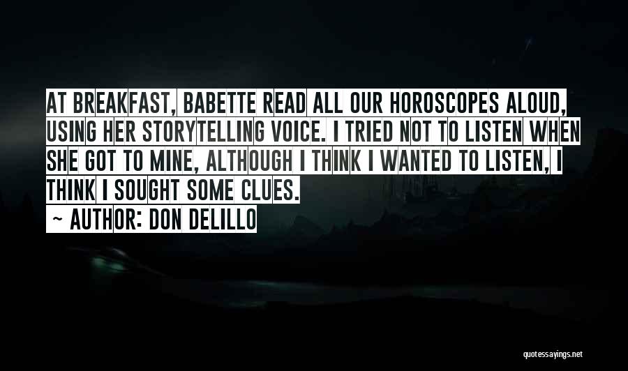 Horoscopes Quotes By Don DeLillo