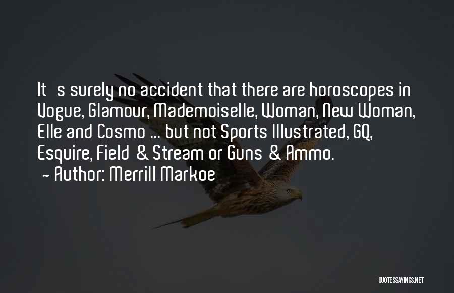Horoscopes Quotes By Merrill Markoe