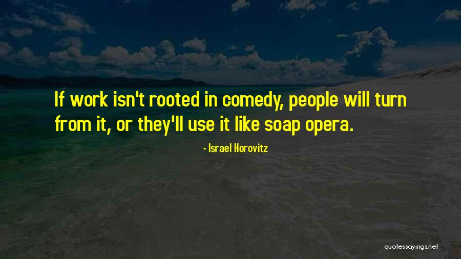 Horovitz Quotes By Israel Horovitz Horovitz Quotes By Israel Horovitz