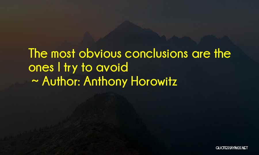 Horowitz Quotes By Anthony Horowitz