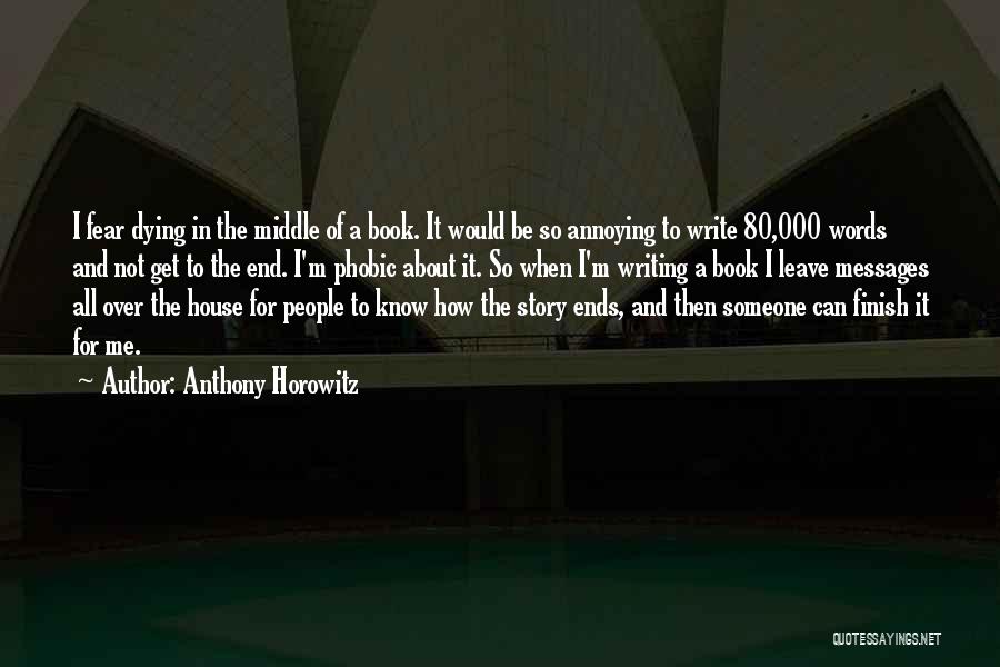 Horowitz Quotes By Anthony Horowitz