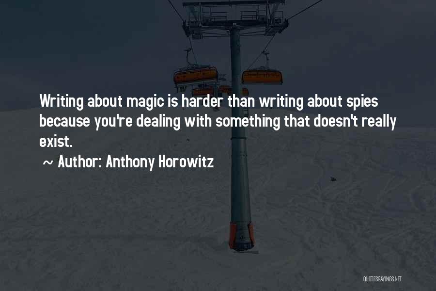 Horowitz Quotes By Anthony Horowitz