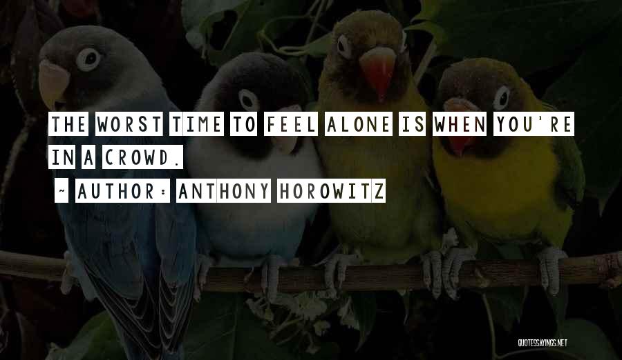 Horowitz Quotes By Anthony Horowitz