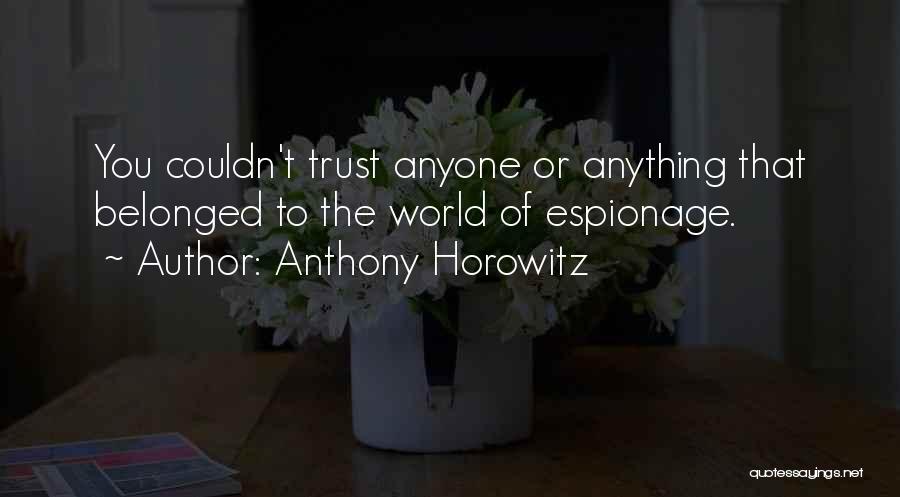 Horowitz Quotes By Anthony Horowitz