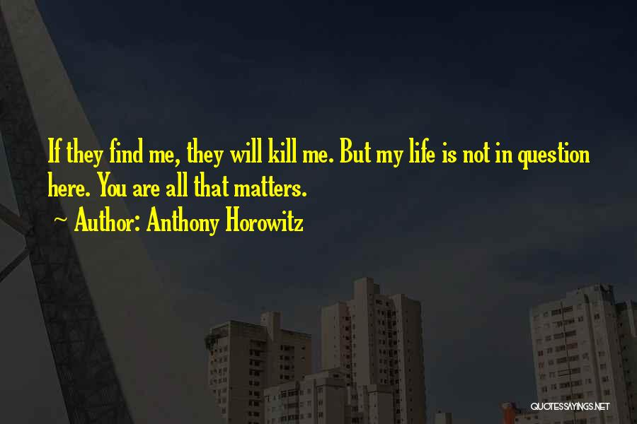 Horowitz Quotes By Anthony Horowitz