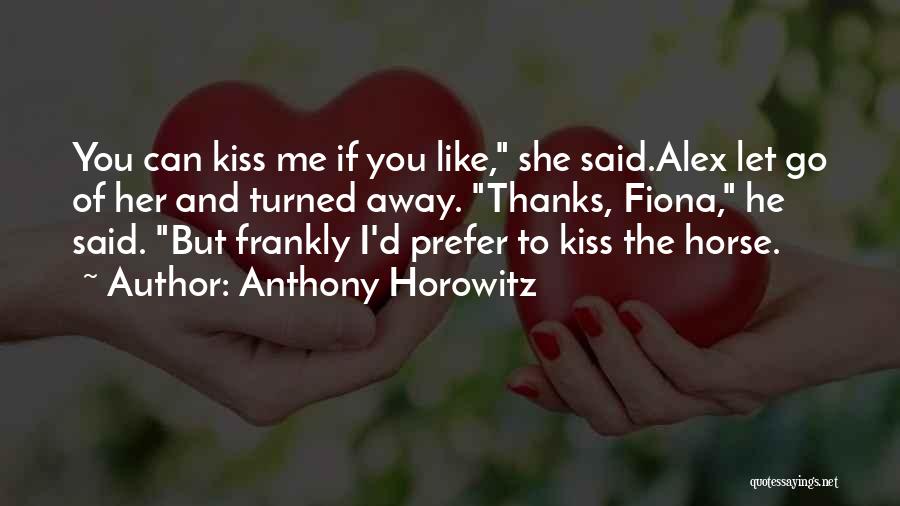 Horowitz Quotes By Anthony Horowitz