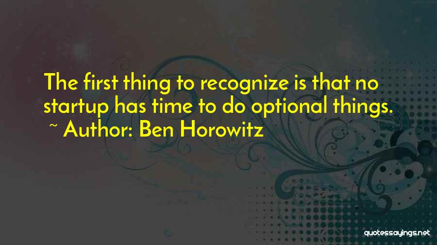 Horowitz Quotes By Ben Horowitz