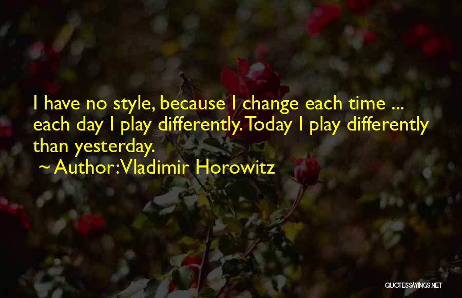 Horowitz Vladimir Quotes By Vladimir Horowitz