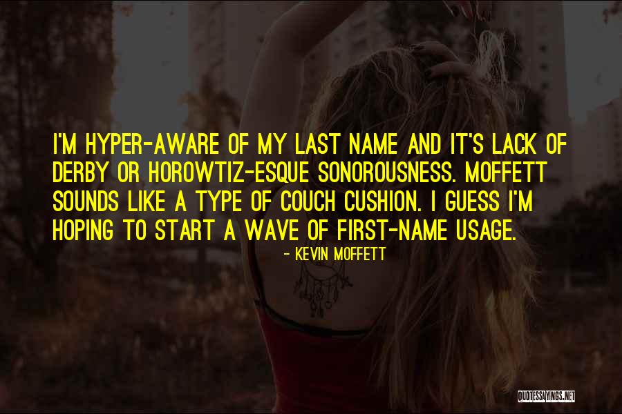 Horowtiz Quotes By Kevin Moffett Horowtiz Quotes By Kevin Moffett